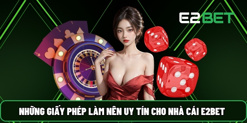E2BET⚡️Trang Chủ E2BET.COM | Đá Gà Trực Tiếp +888K 21 Những giấy phép làm nên uy tín cho nhà cái E2BET